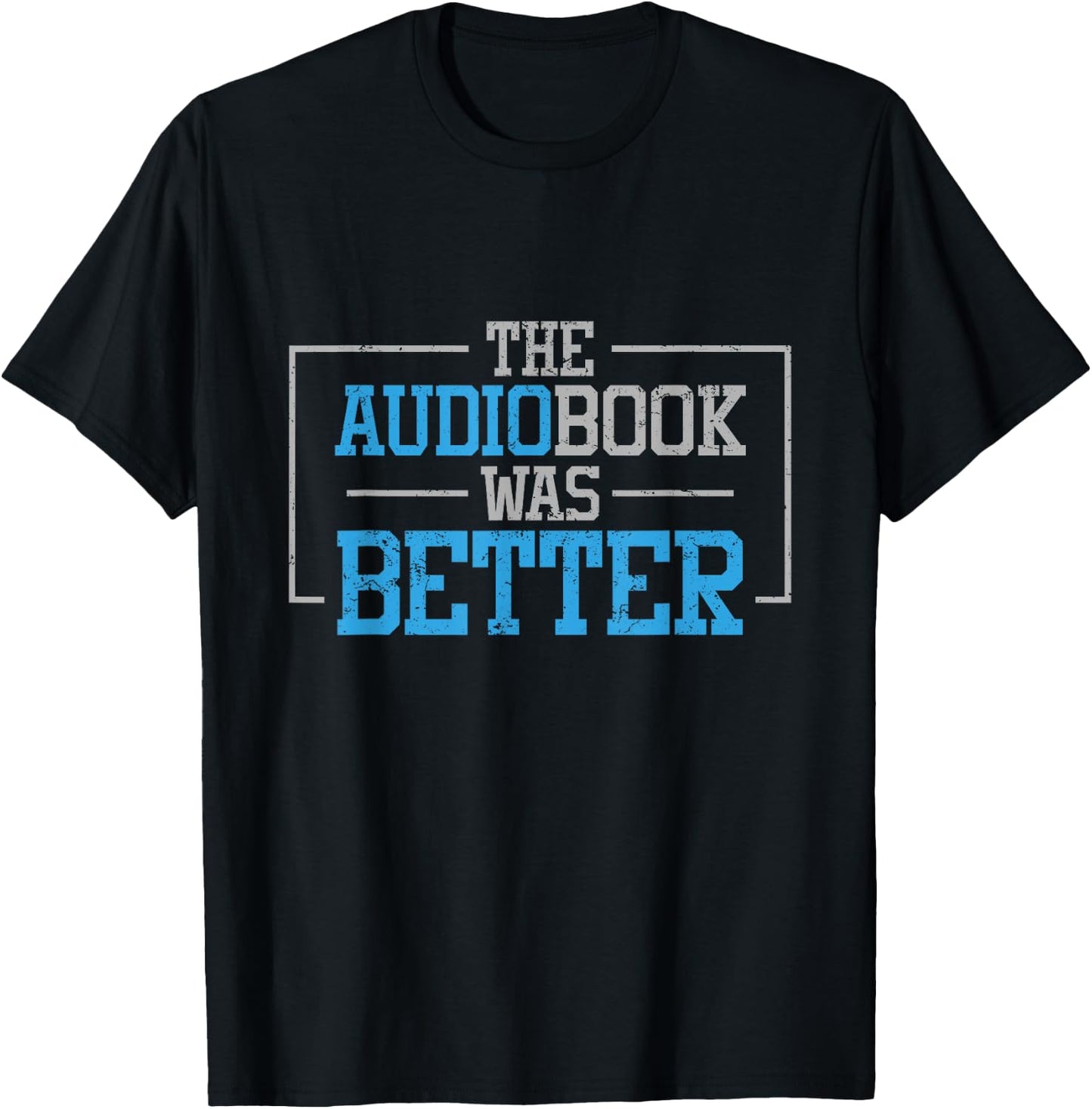 Funny Bookworm Audiobook T Shirt - The Audiobook Was Better T-Shirt - T-Shirt | Black