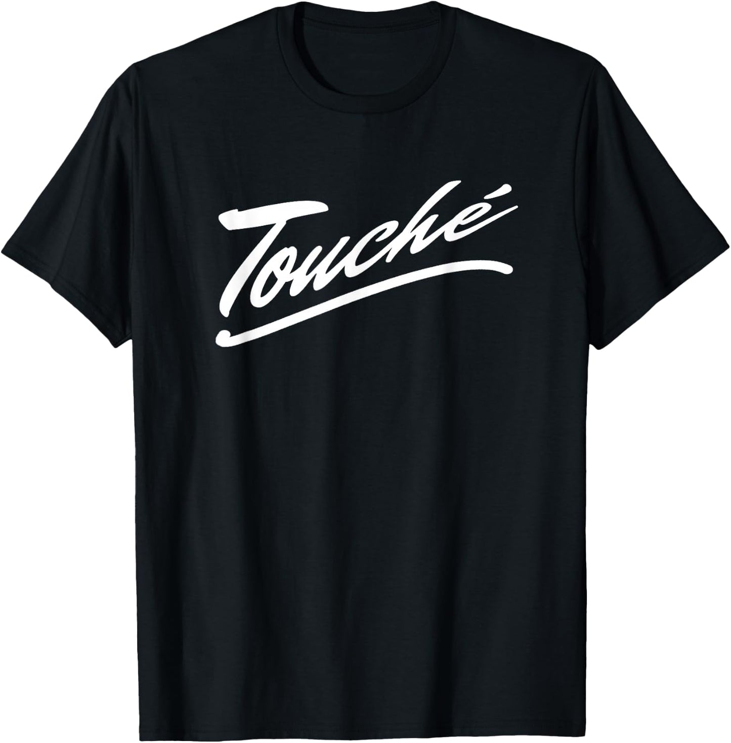 Touche - Sarcasm French Saying Graphic Words T-Shirt - T-Shirt | Black