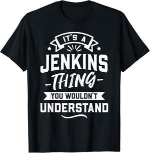 It's A Jenkins Thing You Wouldn't Understand - Surname Gift T-Shirt - T-Shirt | Black