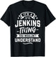 It's A Jenkins Thing You Wouldn't Understand - Surname Gift T-Shirt - T-Shirt | Black