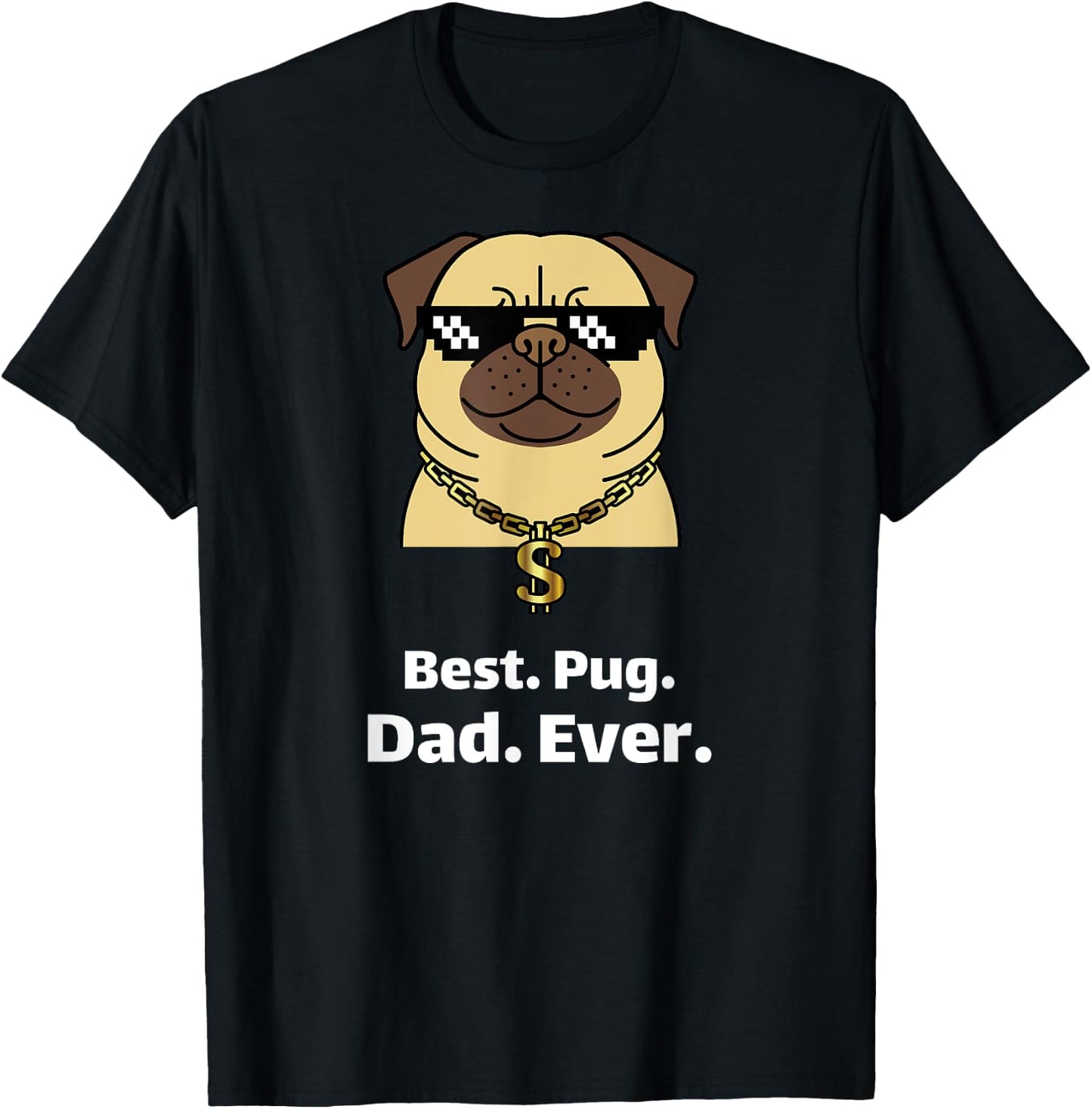Best Pug Dad Ever Funny Pug Gifts Lovers Men Boys T-Shirt - T-Shirt | Black