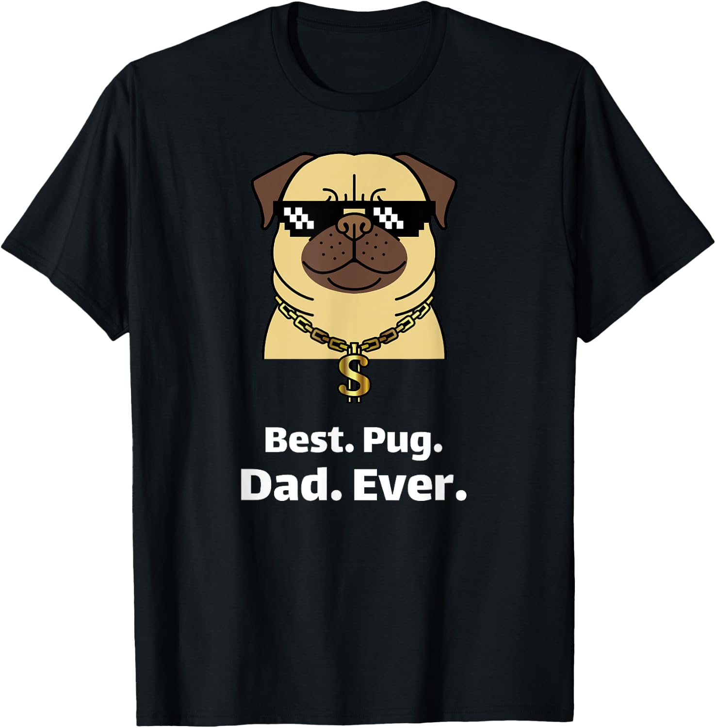Best Pug Dad Ever Funny Pug Gifts Lovers Men Boys T-Shirt - T-Shirt | Black