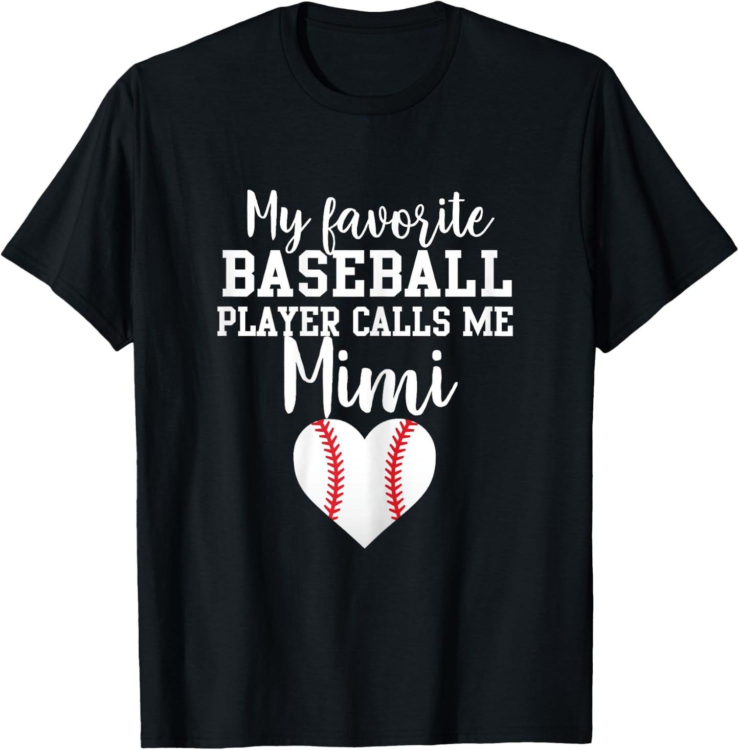 My Favorite Baseball Player Calls Me Mimi T-Shirt - T-Shirt | Black