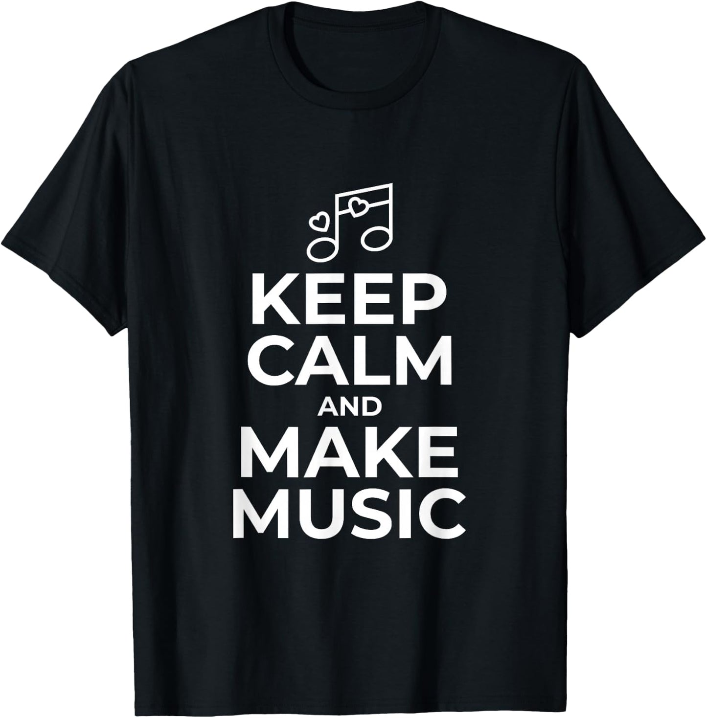 Keep Calm and Make Music Lovers Musician Gift T-Shirt - T-Shirt | Black