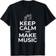 Keep Calm and Make Music Lovers Musician Gift T-Shirt - T-Shirt | Black