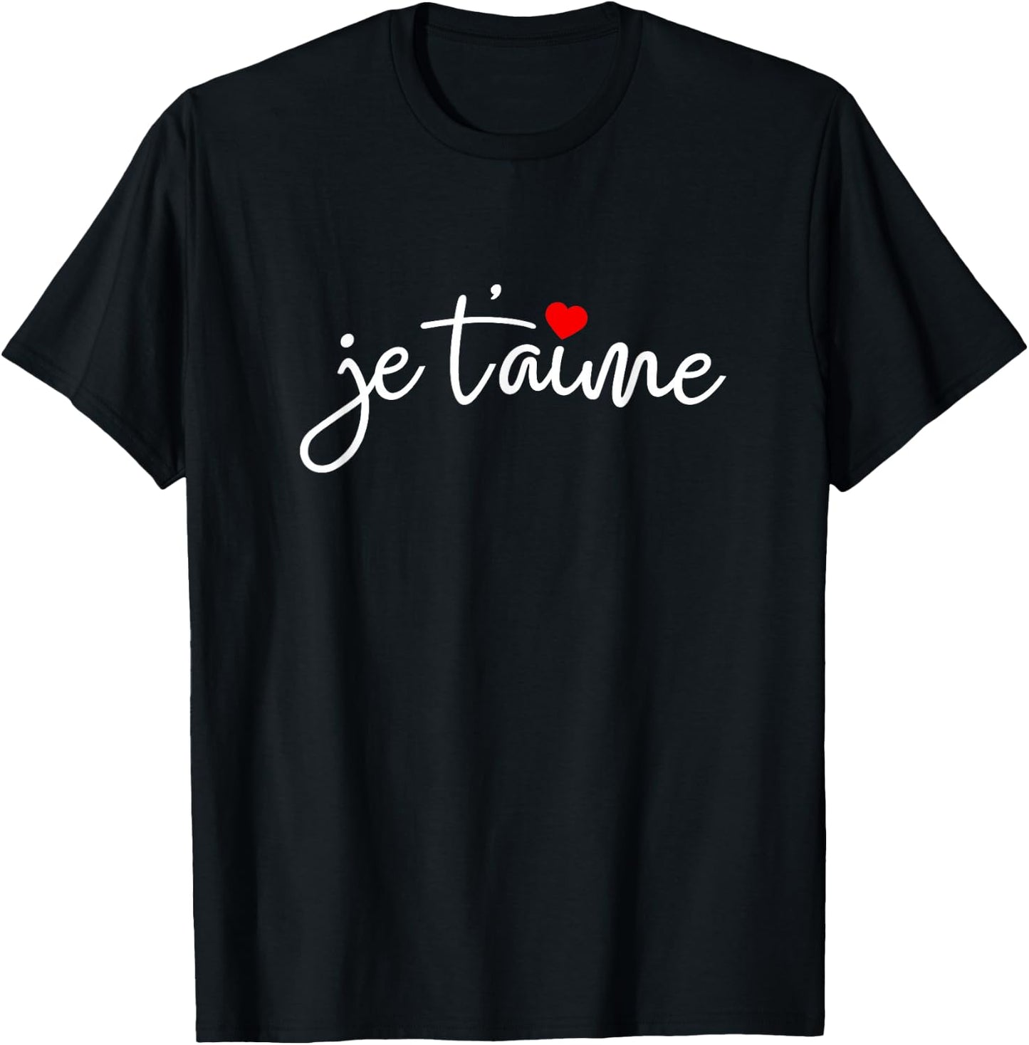 Je T'Aime Shirt | I Love You French Shirt T-Shirt - T-Shirt | Black