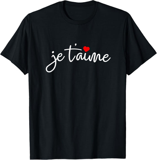 Je T'Aime Shirt | I Love You French Shirt T-Shirt - T-Shirt | Black