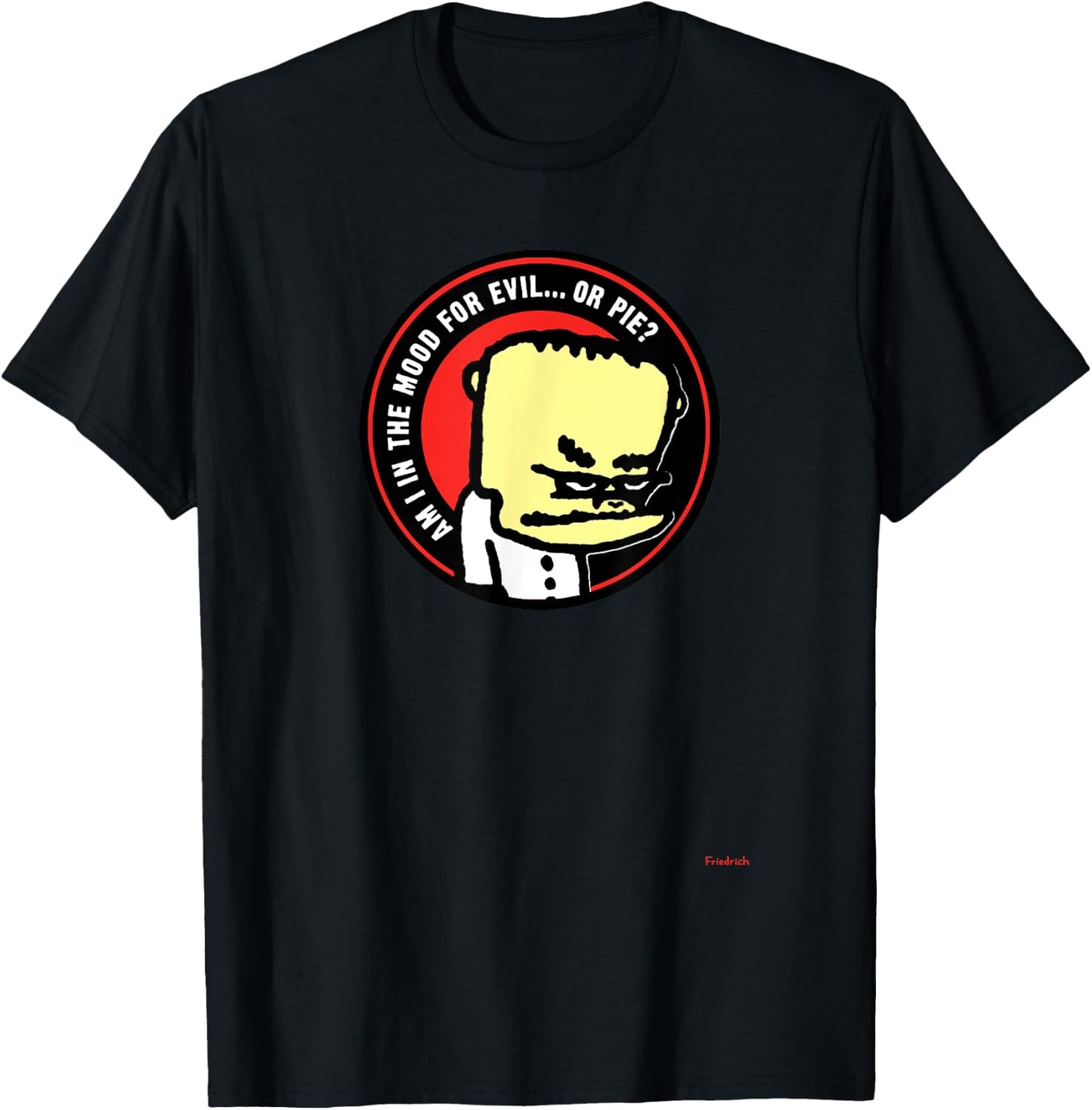 Dr. Strangegutt's Evil or Pie for dessert lovers T-Shirt - T-Shirt | Black