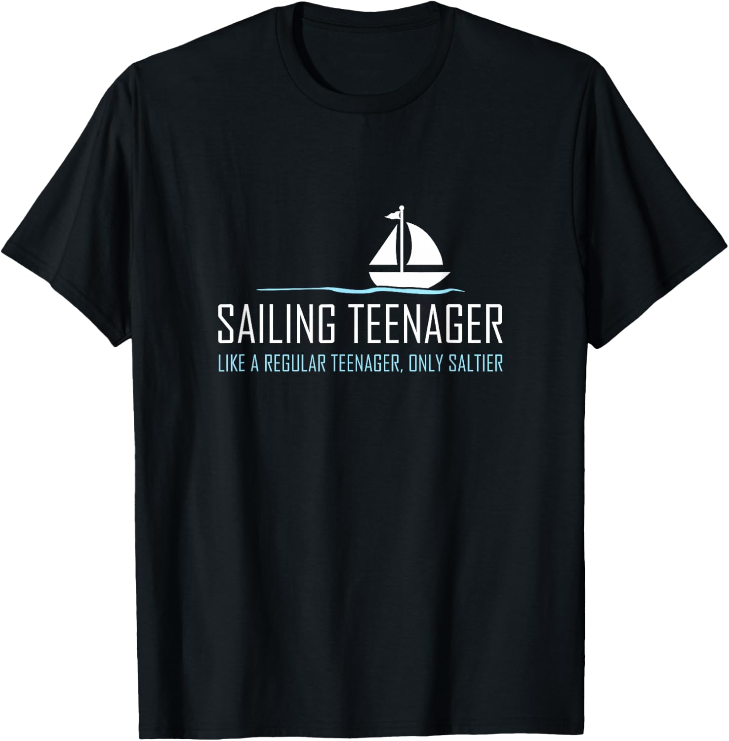 Sailing Teenager Shirt Funny Cute Boating Sailor Gift T-Shirt - T-Shirt | Black