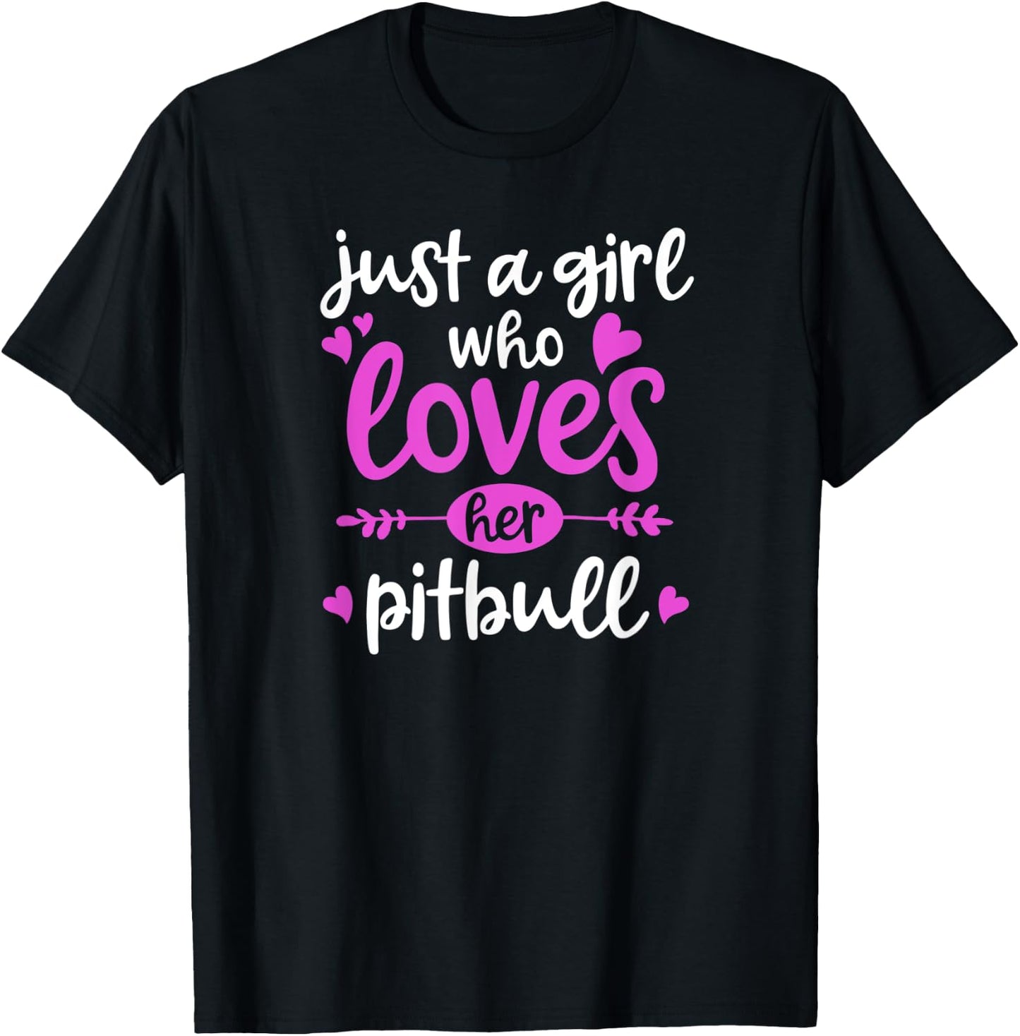 Pitbull Gift - Just a Girl Who Loves Her Pitbull T-Shirt - T-Shirt | Black