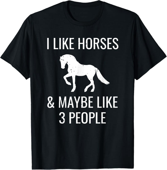 I Like Horses & Maybe 3 People Funny Horseback Riding Gift T-Shirt - T-Shirt | Black