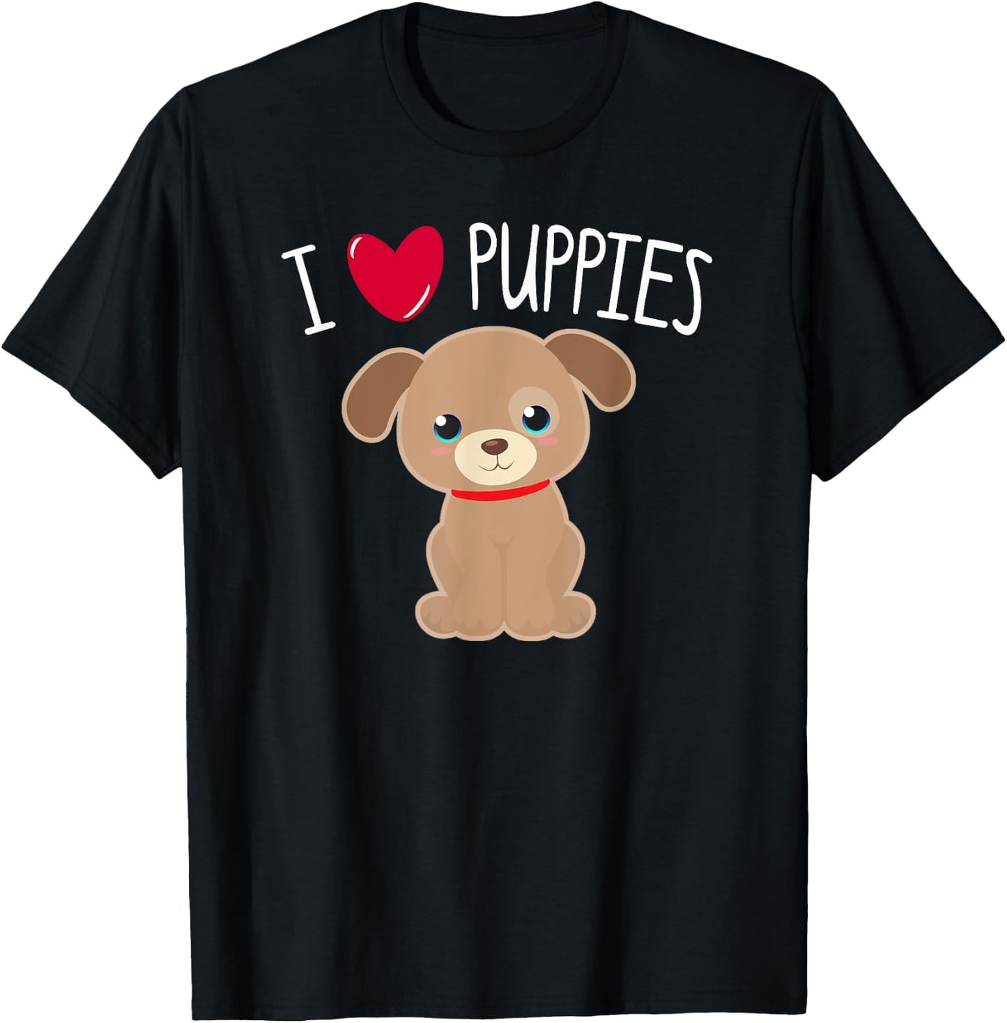 I LOVE PUPPIES Heart Cute Kawaii Puppy Dog Pet Owner Mom Kid T-Shirt - T-Shirt | Black