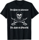 To Err Is Human To Arr Is Pirate - Funny Piracy / Sea Life T-Shirt - T-Shirt | Black