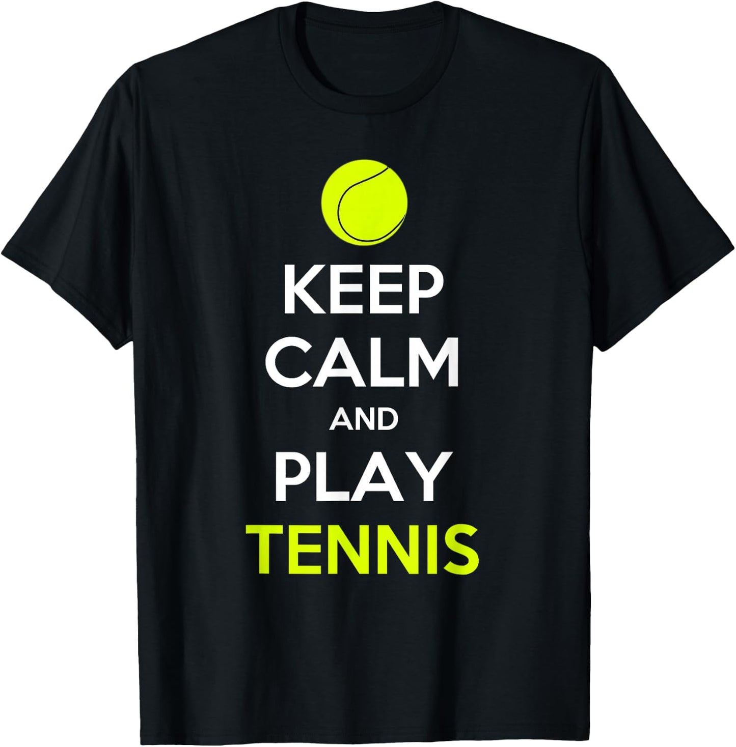 Keep Calm And Play Tennis T-Shirt - T-Shirt | Black