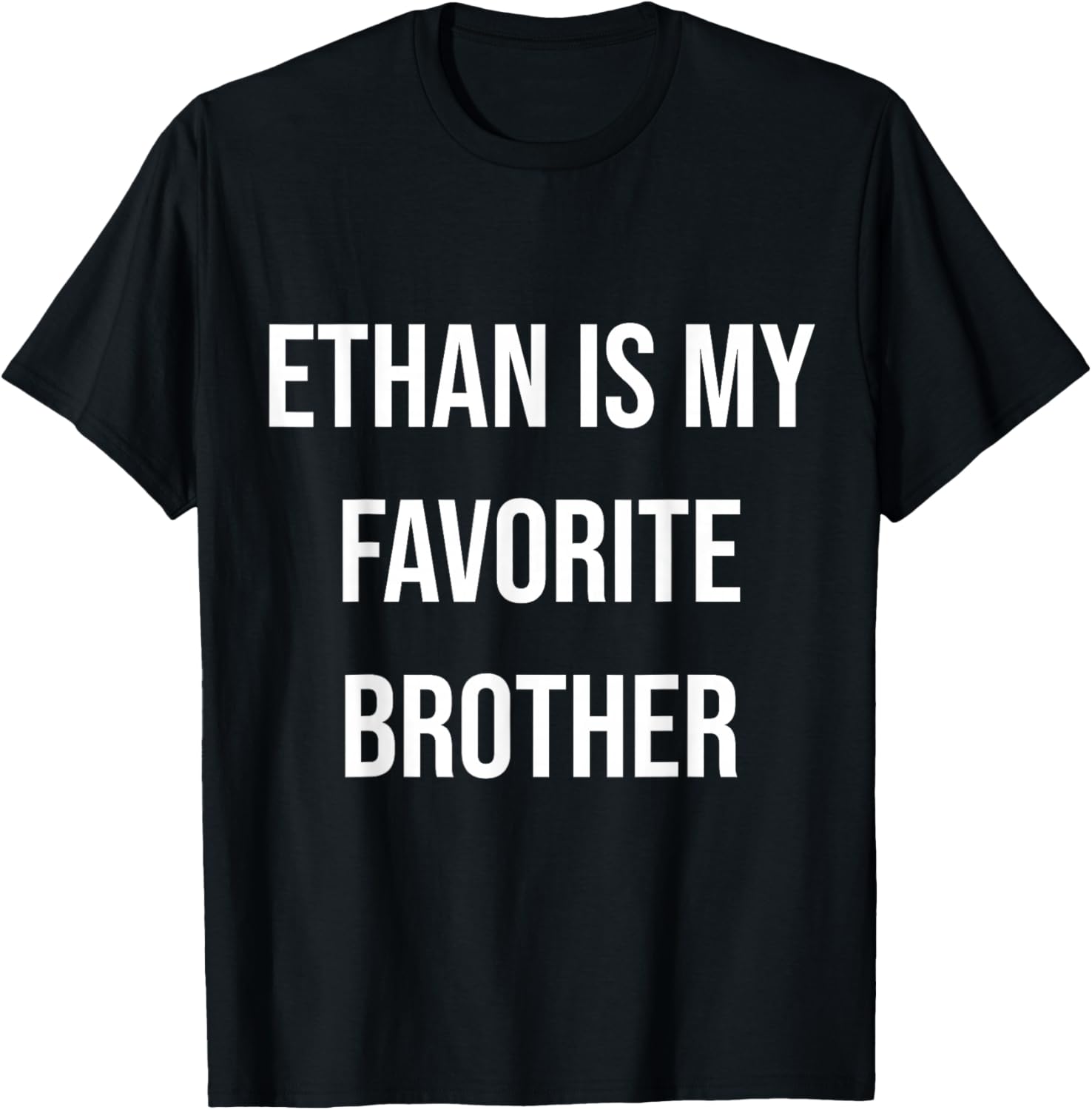 Ethan Is My Favorite Brother T-Shirt - T-Shirt | Black