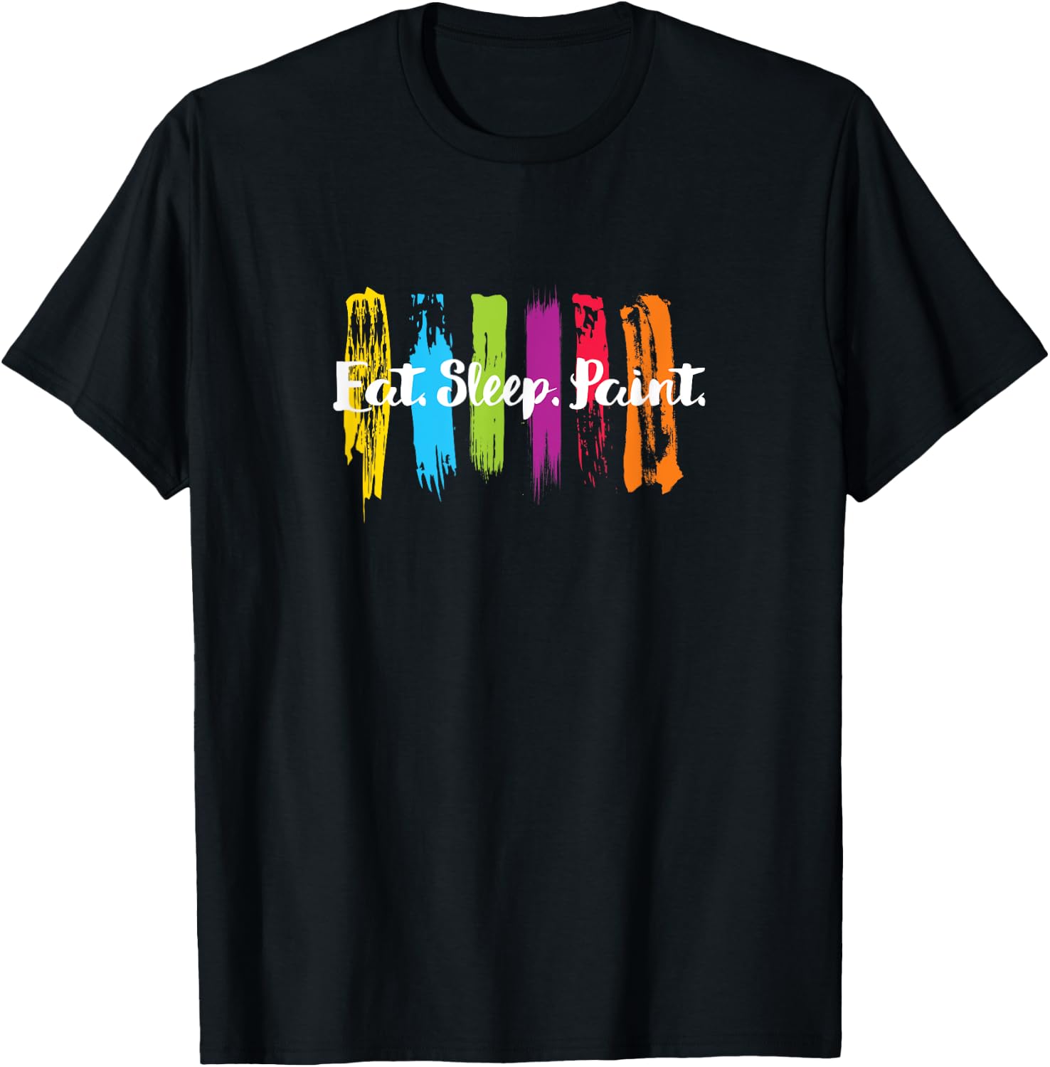 Eat. Sleep. Paint. for Artists and Painters T-Shirt - T-Shirt | Black