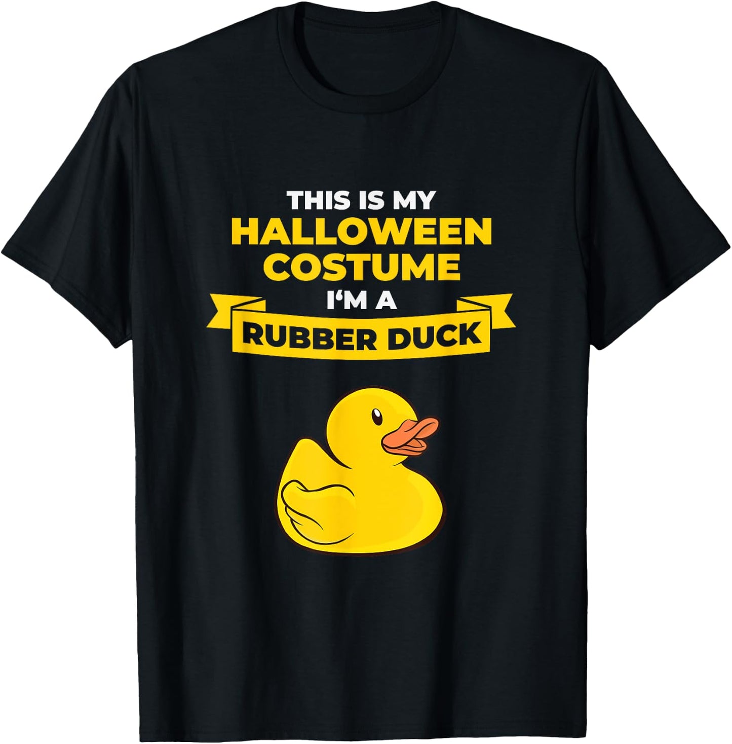 I'm A Rubber Duck Halloween Last-Minute Costume T-Shirt - T-Shirt | Black