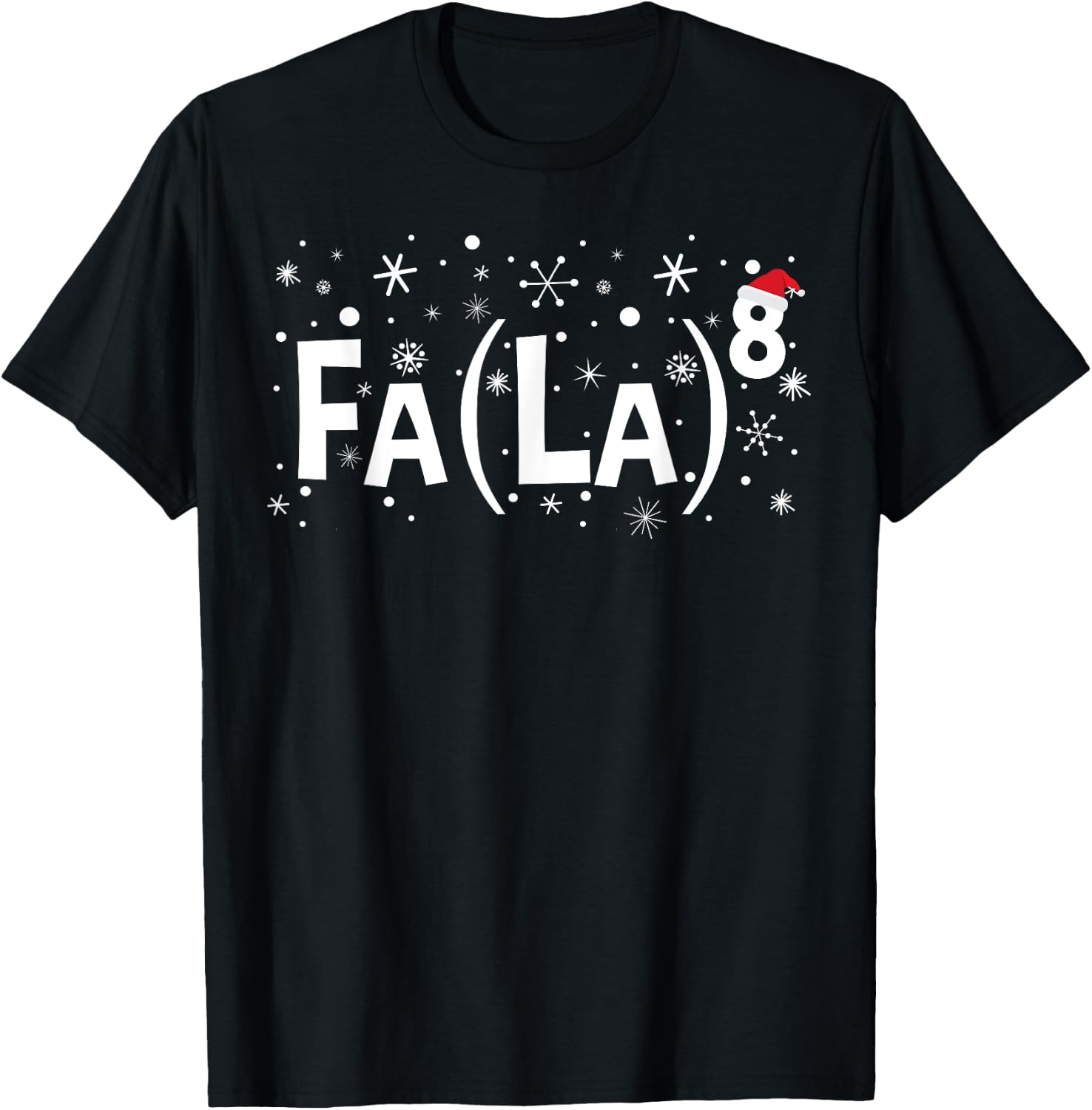 Fa La 8 Shirt - Math Teacher Christmas T-Shirt - T-Shirt | Black