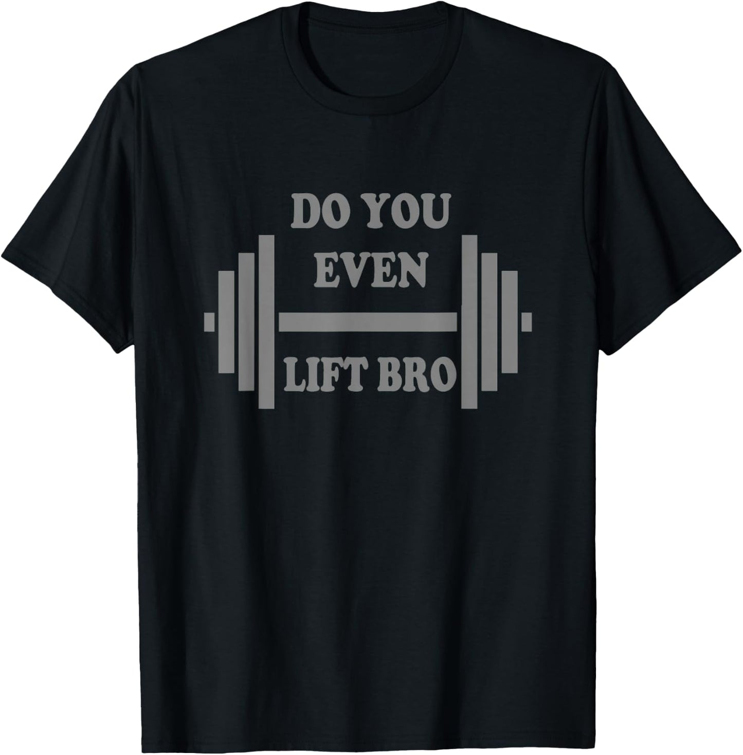 Do you even lift bro funny workout gear T-Shirt - T-Shirt | Black