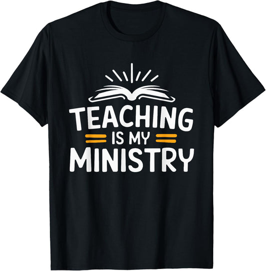 Teaching Is My Ministry T-Shirt - T-Shirt | Black