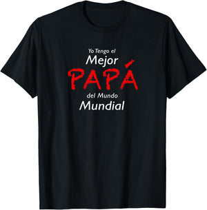Tengo el Mejor Papa del Mundo Mundial T-Shirt - T-Shirt | Black