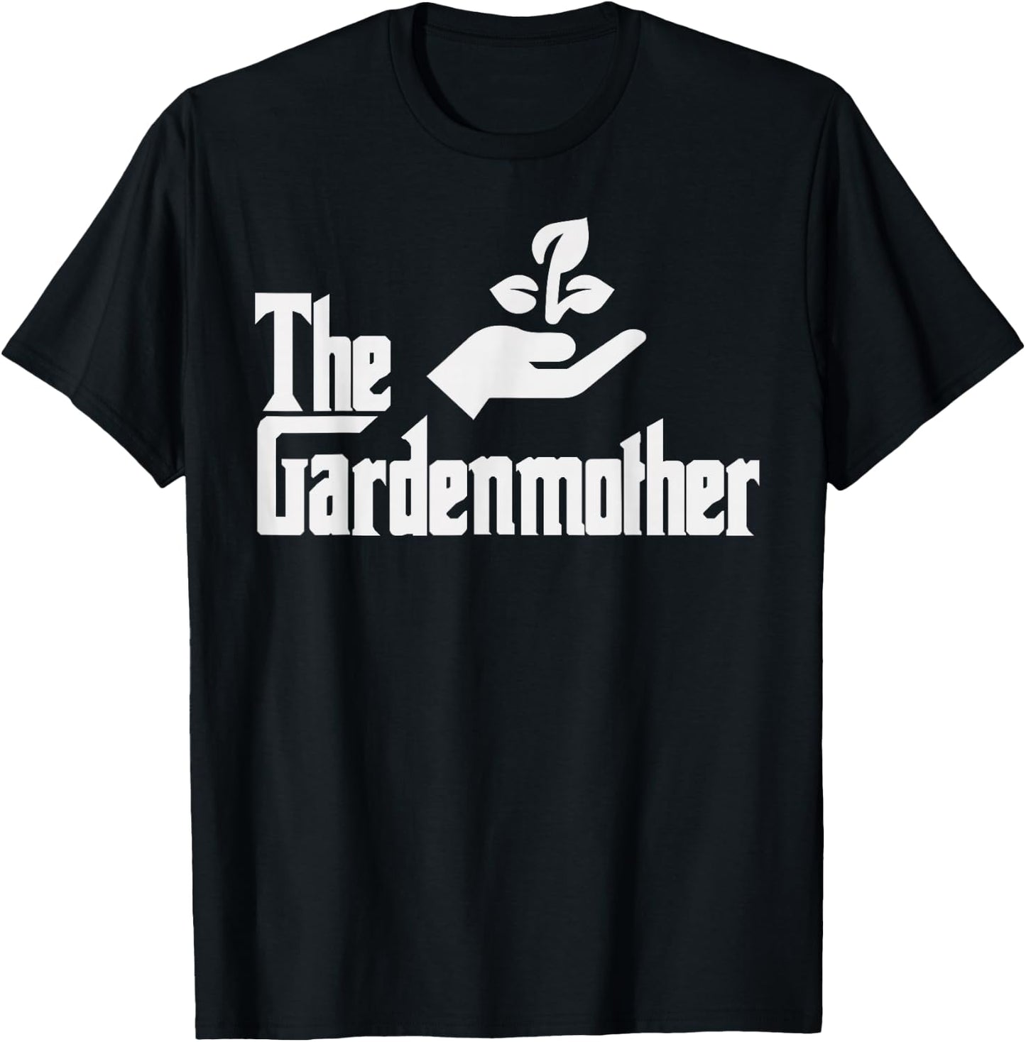 Funny Mothers Day The Gardenmother Gardener Gardening Mom T-Shirt - T-Shirt | Black