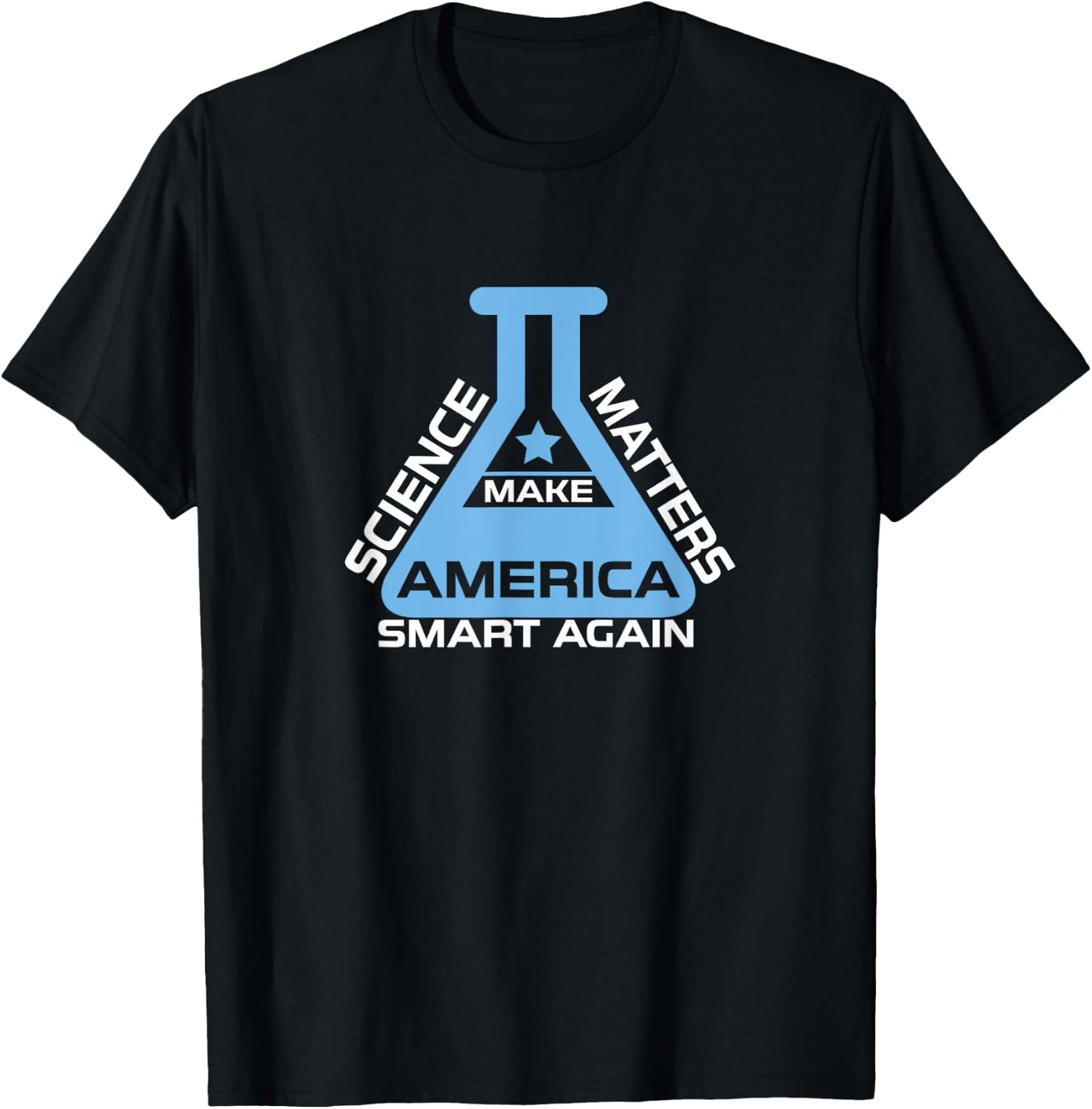 Science Matters Make America Smart Again T-Shirt - T-Shirt | Black