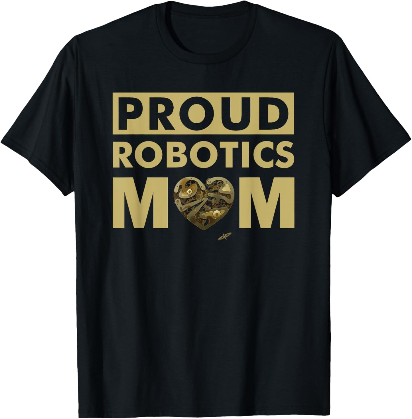 Proud Robotics Mom - Robot T-Shirt - T-Shirt | Black