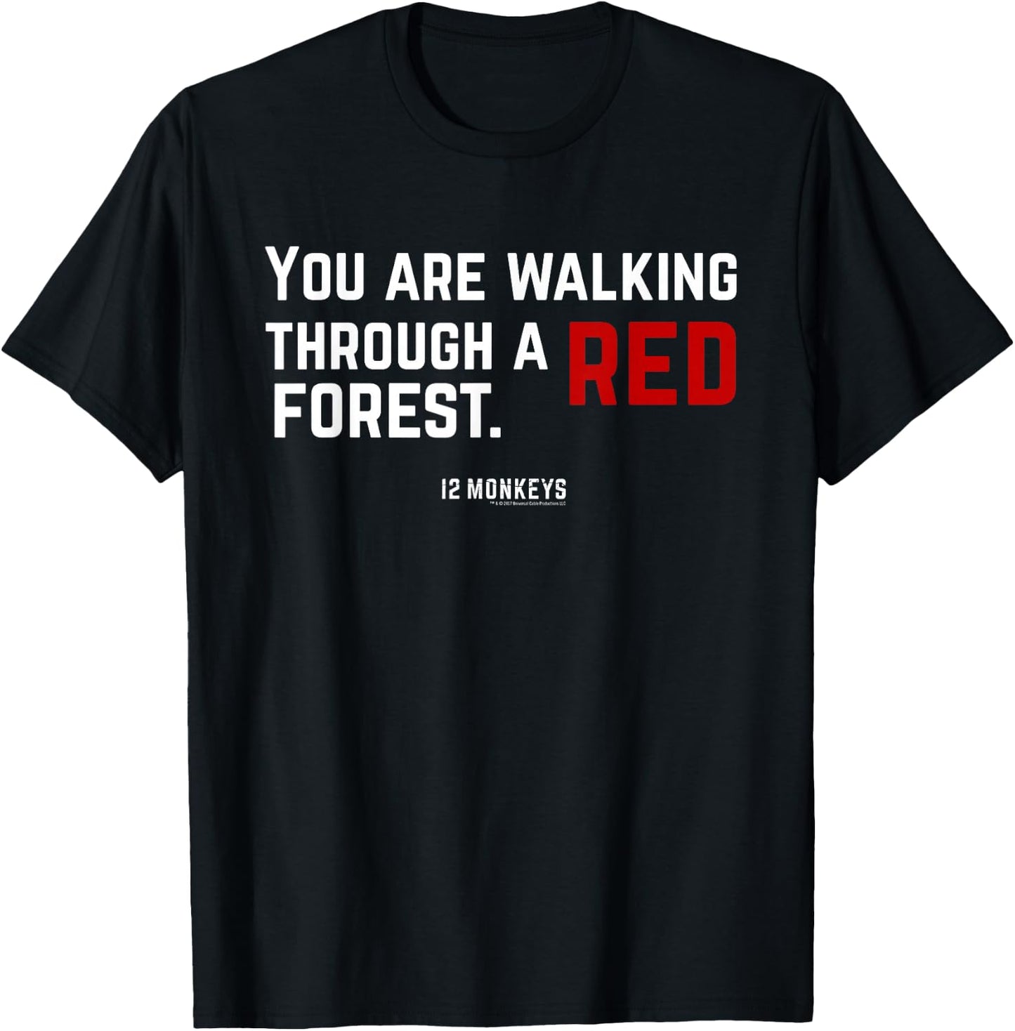 12 Monkeys You Are Walking Through A Red Forest Standard T-Shirt - T-Shirt | Black
