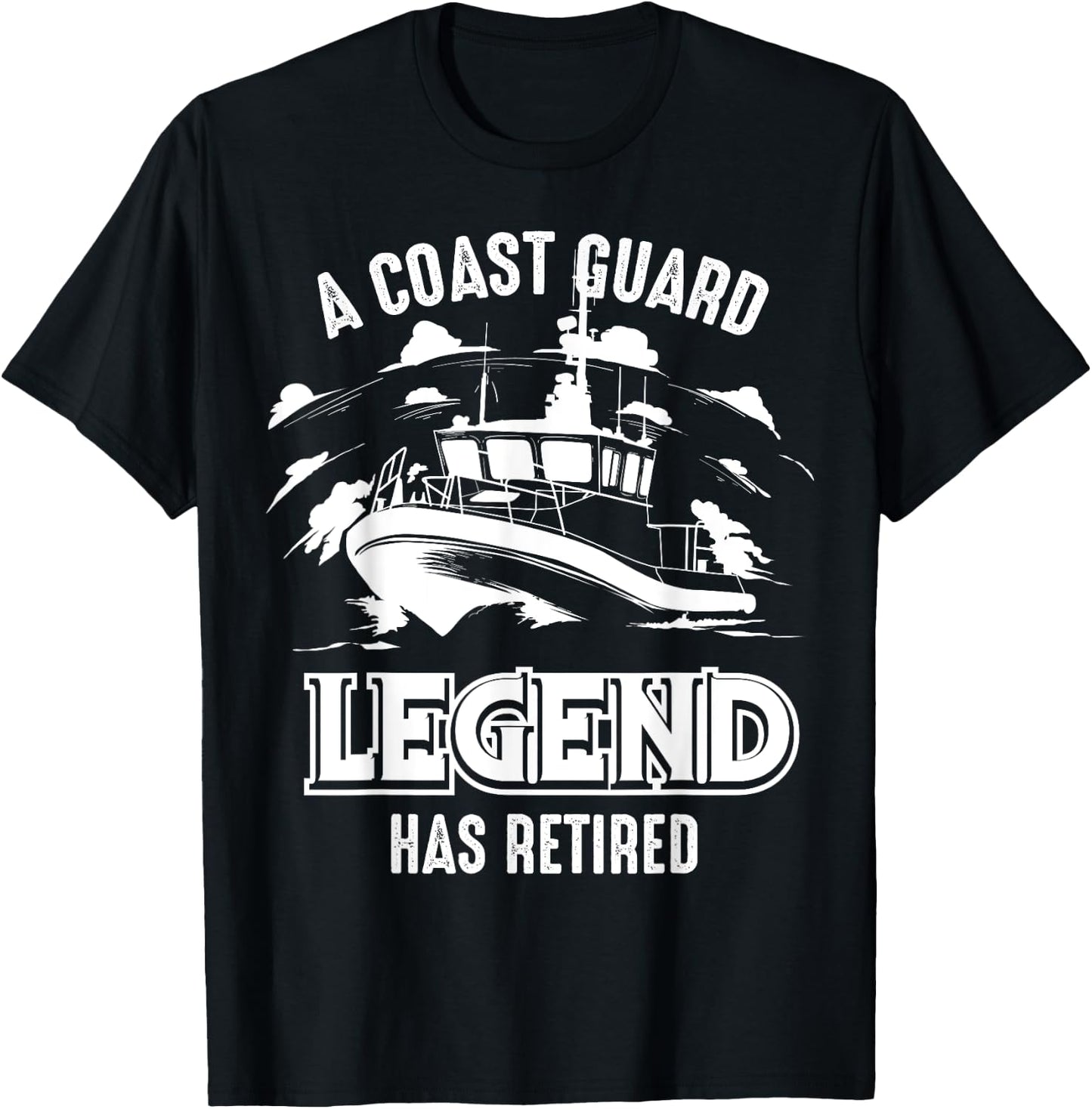 A Coast Guard Legend Has Retired Shirt | Cool Volunteer Gift T-Shirt - T-Shirt | Black