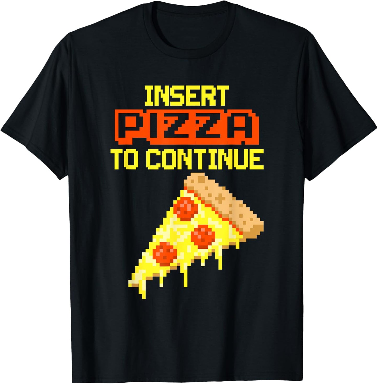 Insert Pizza To Continue | Soft Touch T-Shirt - T-Shirt | Black