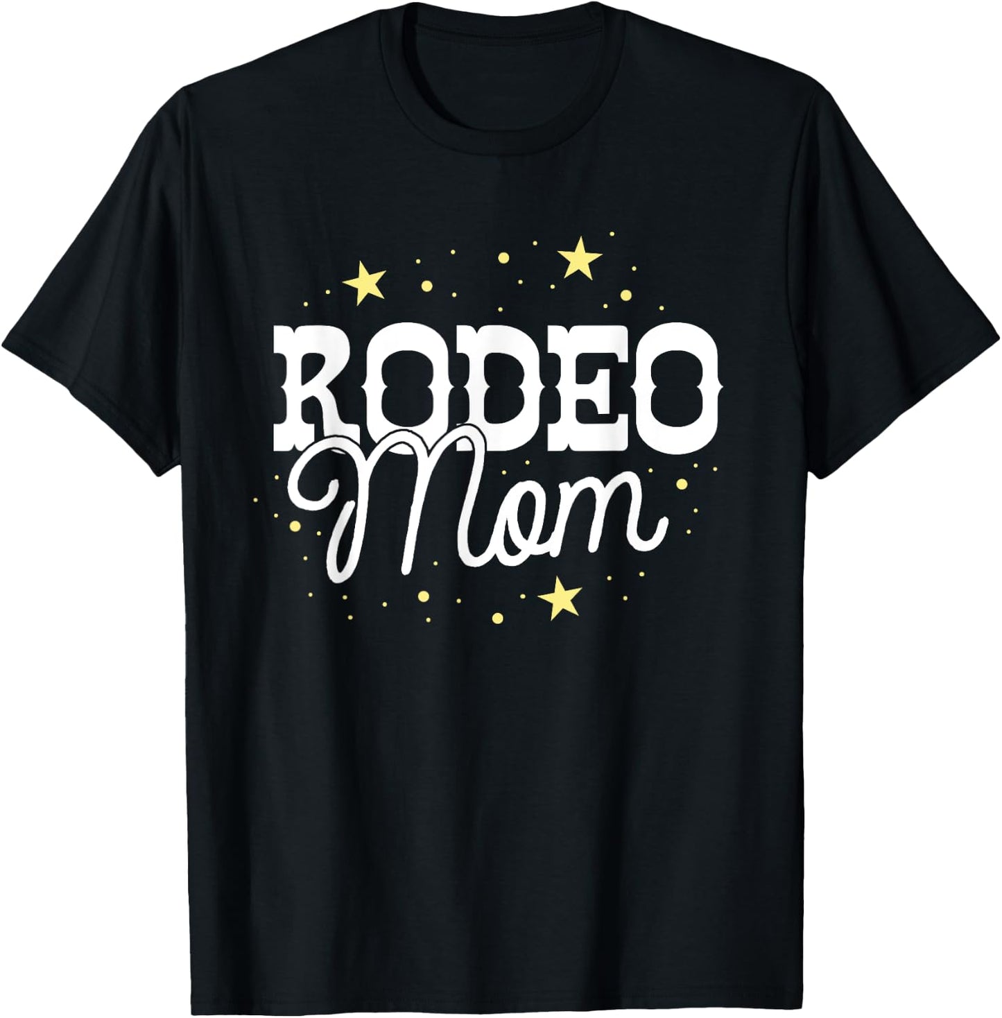 Rodeo Mom Country Mama Cowgirl Horse Riding South Texas T-Shirt - T-Shirt | Black