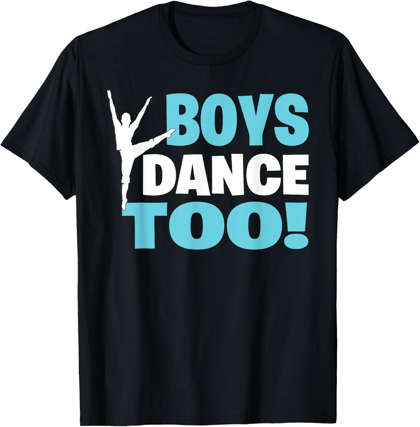 Boys Dance Too - Bold Dancer Icon Statement Dance for All T-Shirt - T-Shirt | Black
