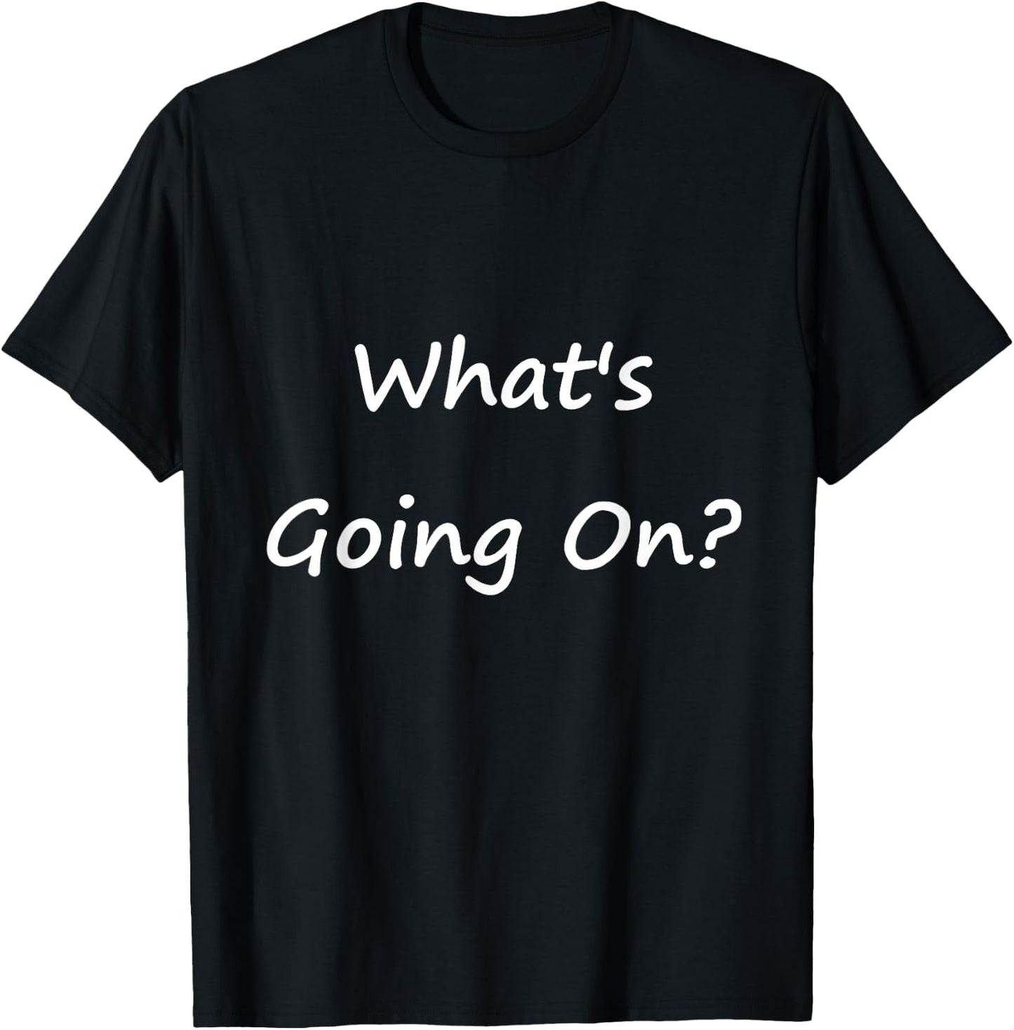 What's Going On? T-Shirt - T-Shirt | Black