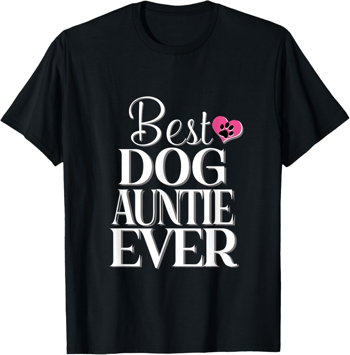 Best Dog Auntie Ever Funny Dog Women T-Shirt - T-Shirt | Black