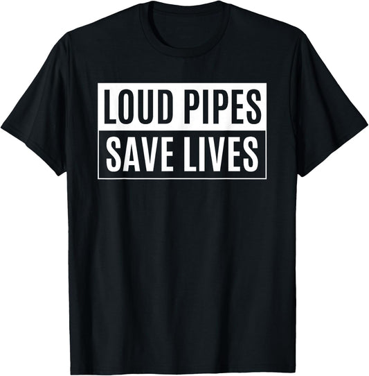 LOUD PIPES SAVE LIVES | Car Biker MUSCLE JDM Import Truck T-Shirt - T-Shirt | Black