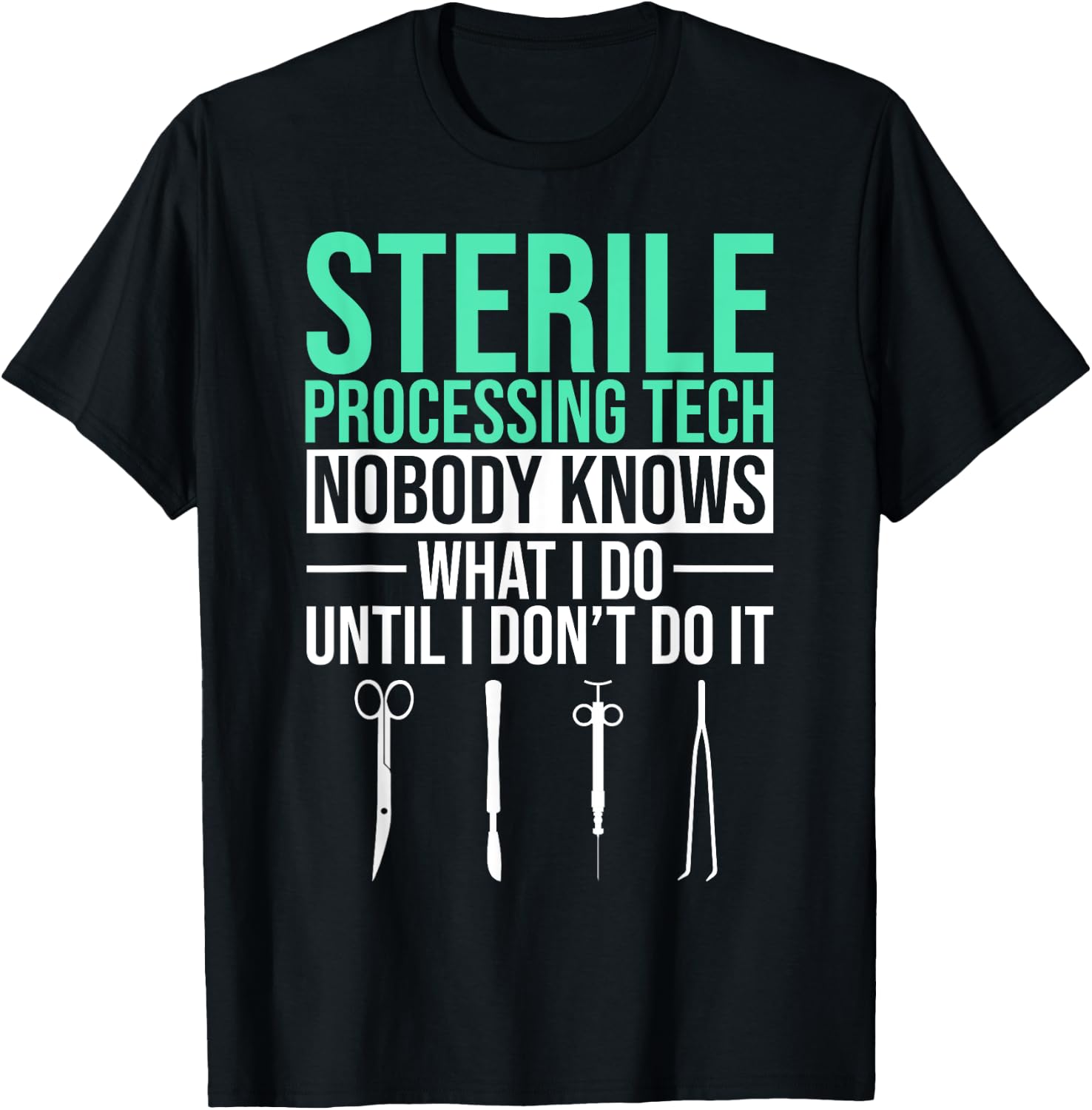 Sterila Processing Technician Tech T-Shirt - T-Shirt | Black