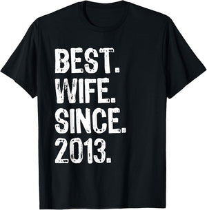 Best Wife Since 2013. 6th Wedding Anniversary T-Shirt - T-Shirt | Black