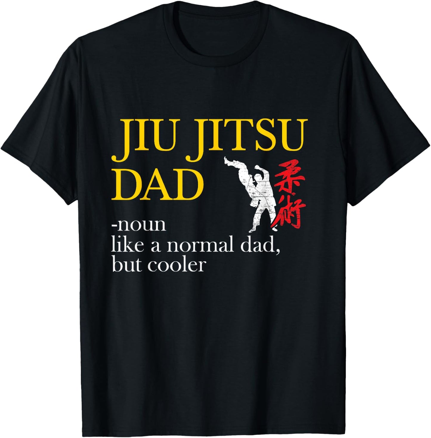 Jiu Jitsu Dad - Noun Like a Normal Dad, But Cooler BBJ MMA T-Shirt - T-Shirt | Black