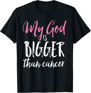 My God Is Bigger Than Cancer Awareness Christian Shirt T-Shirt - T-Shirt | Black