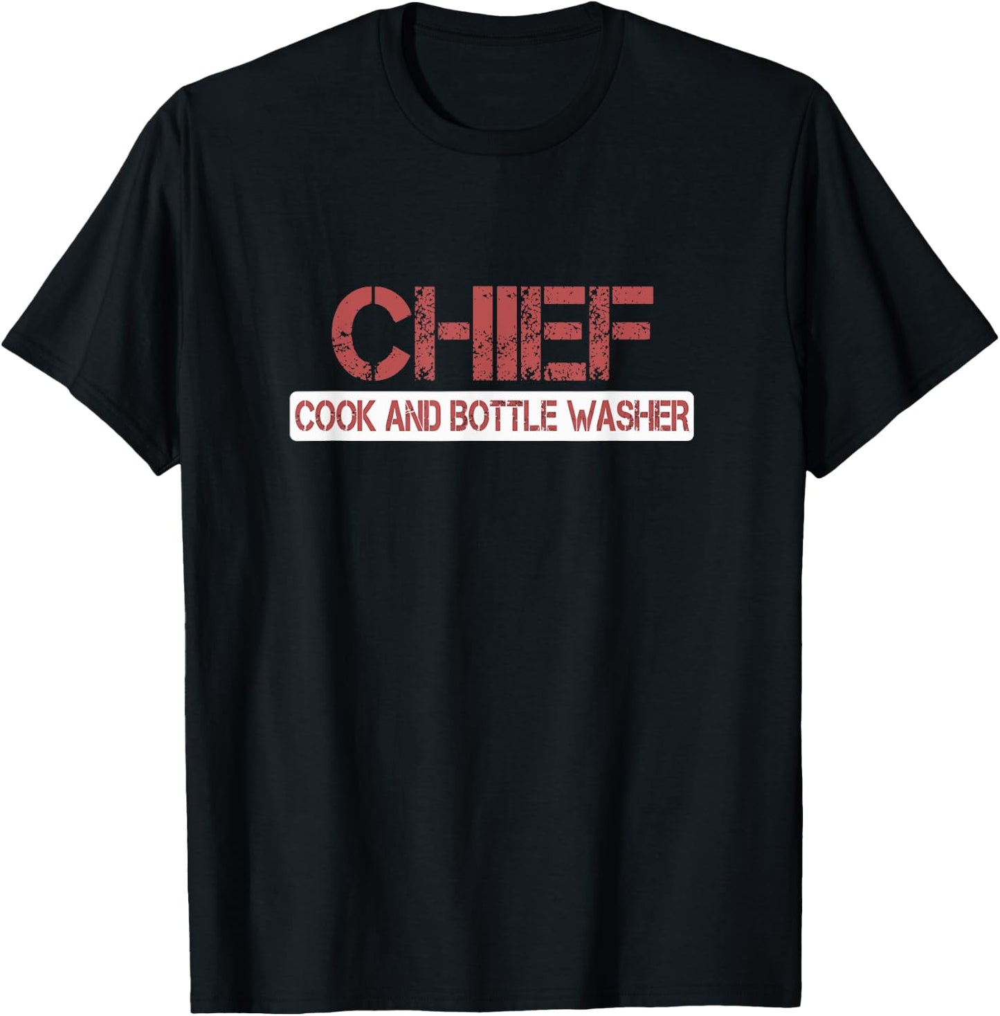 Chief Cook and Bottle Washer Fun T-Shirt - T-Shirt | Black