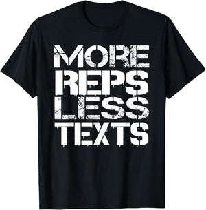 Reps Less Texts Weightlifting Bodybuilding Workout Gym Shirt T-Shirt - T-Shirt | Black