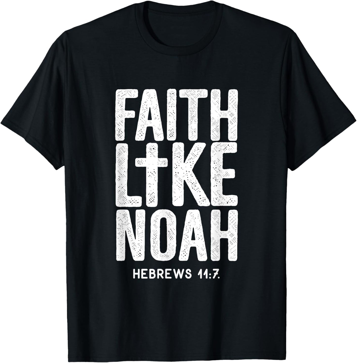 Faith Like Noah Hebrews 11:7 Jesus Christian Bible Verse T-Shirt - T-Shirt | Black