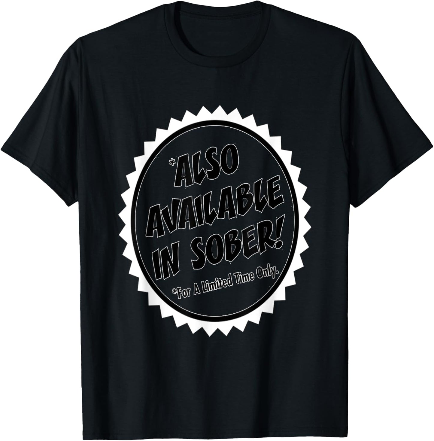 Also Available in Sober T-Shirt - T-Shirt | Black