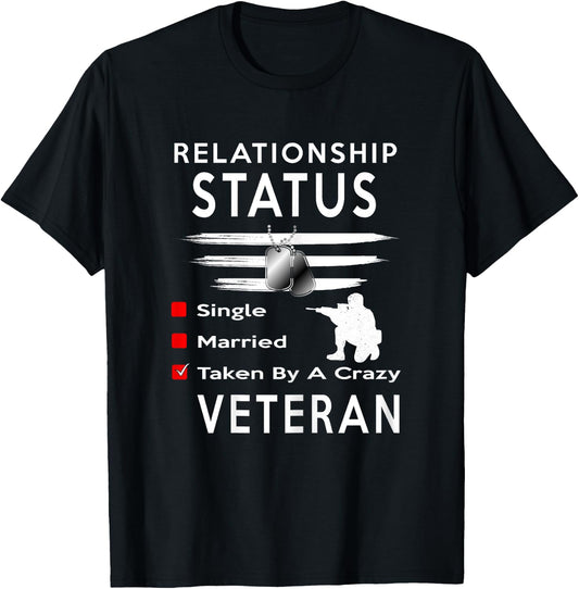Relationship Status Taken by a Crazy VETERAN T-Shirt - T-Shirt | Black