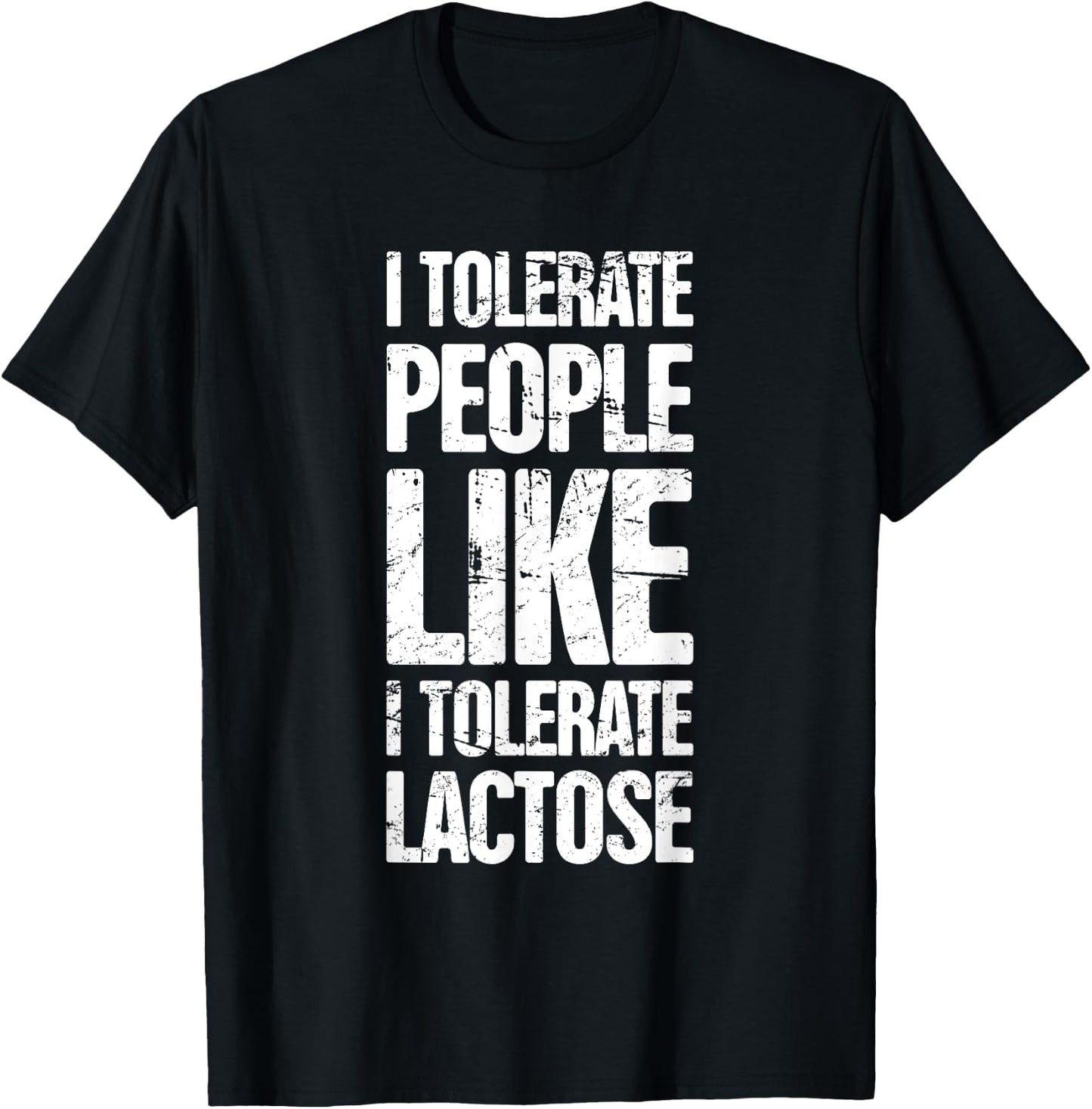 Funny Gift - Distressed Lactose Intolerance T-Shirt - T-Shirt | Black