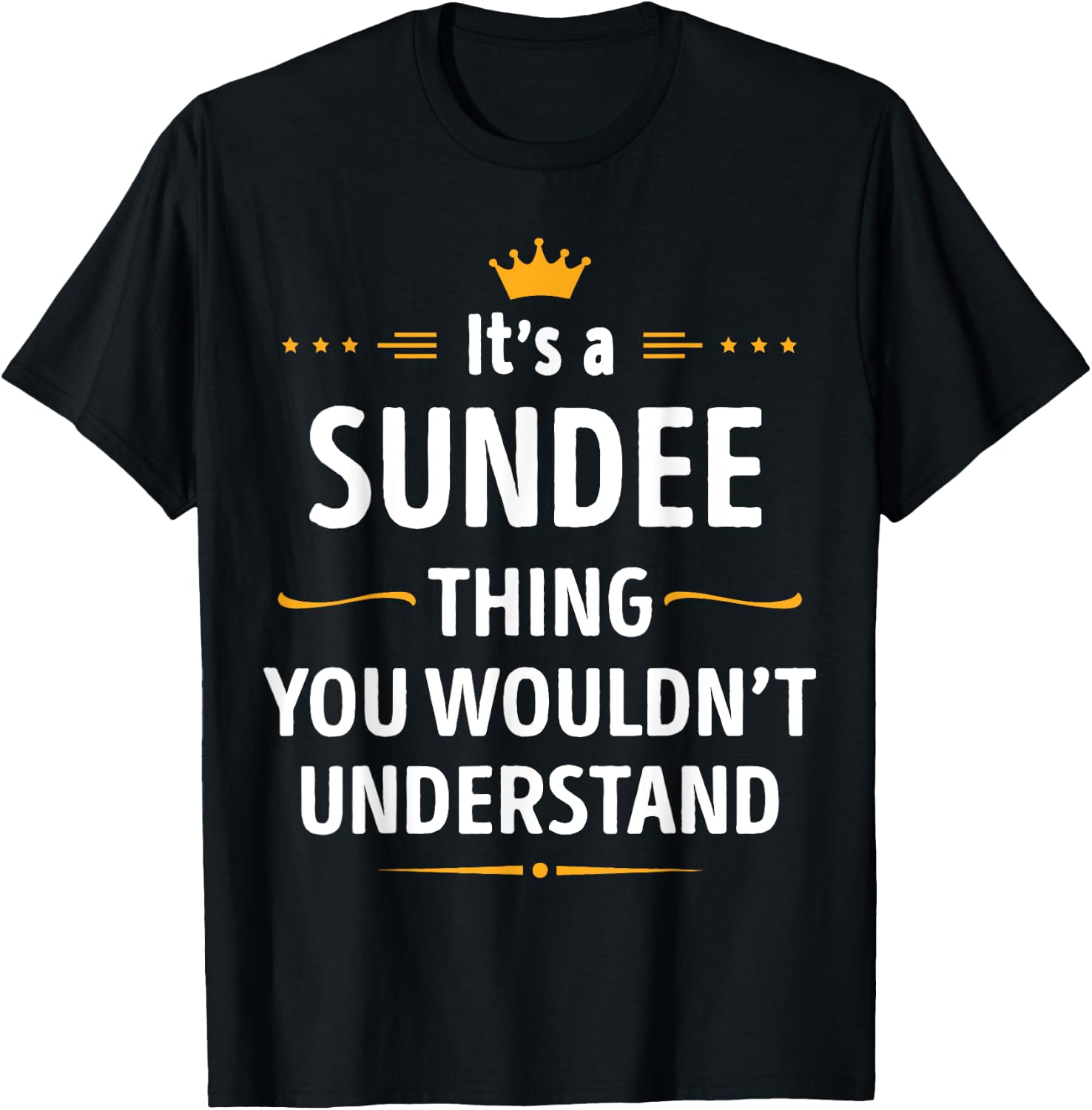 Inked Creation - Its a SUNDEE Thing You Wouldn't Understand T-Shirt - T-Shirt | Black