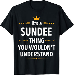 Inked Creation - Its a SUNDEE Thing You Wouldn't Understand T-Shirt - T-Shirt | Black