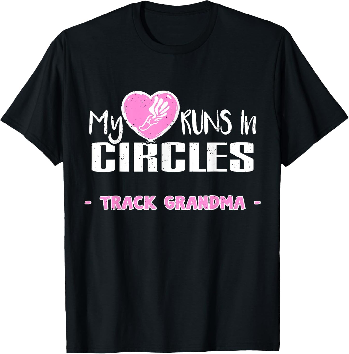 My Heart Runs In Circles Runner Track and Field Grandma T-Shirt - T-Shirt | Black