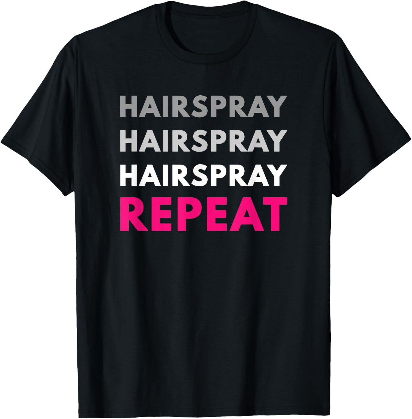 Hairspray Repeat Funny Ballet Dance Cute Bunhead T-Shirt - T-Shirt | Black